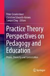 Practice Theory Perspectives on Pedagogy and Education