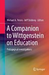 A Companion to Wittgenstein on Education