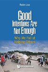 Peng, L:  Good Intentions Are Not Enough: Why We Fail At Hel