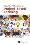 Practical Guide to Project-Based Learning