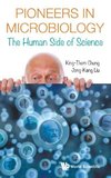 King-thom, C:  Pioneers In Microbiology: The Human Side Of S