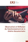 Observation et Réflexion du fonctionnement de la chaîne documentaire