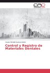 Control y Registro de Materiales Dentales