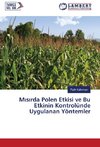 Misirda Polen Etkisi ve Bu Etkinin Kontrolünde Uygulanan Yöntemler