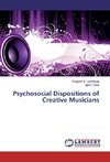 Psychosocial Dispositions of Creative Musicians