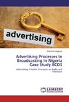 Advertising Processes In Broadcasting in Nigeria Case Study BCOS