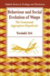 Behaviour and Social Evolution of Wasps