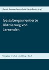 Gestaltungsorientierte Aktivierung von Lernenden