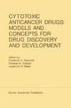 Cytotoxic Anticancer Drugs: Models and Concepts for Drug Discovery and Development