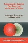 Nonperturbative Quantum Field Theory and the Structure of Matter