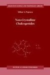 Non-Crystalline Chalcogenicides