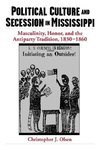 Olsen, C: Political Culture and Secession in Mississippi