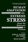 Human Adaptation to Extreme Stress