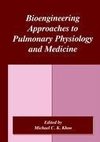 Bioengineering Approaches to Pulmonary Physiology and Medicine