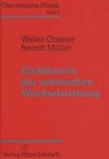 Theoretische Physik 08. Eichtheorie der schwachen Wechselwirkung