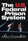 Bosworth, M: U.S. Federal Prison System