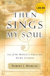 Then Sings My Soul | Softcover