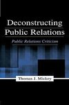 Mickey, T: Deconstructing Public Relations