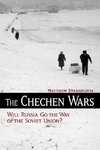 Evangelista, M:  The Chechen Wars