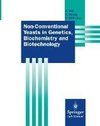 Non-Conventional Yeasts in Genetics, Biochemistry and Biotechnology