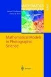 Mathematical Models in Photographic Science