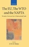 The Eu, the Wto, and the NAFTA