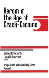 Inciardi, J: Heroin in the Age of Crack-Cocaine