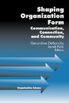 Desanctis, G: Shaping Organization Form