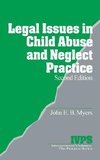 Myers, J: Legal Issues in Child Abuse and Neglect Practice