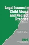 Myers, J: Legal Issues in Child Abuse and Neglect Practice