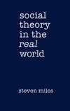 Social Theory in the Real World