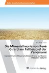 Die Mimesistheorie von René Girard am Fallbeispiel der Yanomami