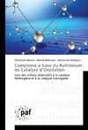 Complexes à base du Ruthénium en Catalyse d'Oxydation