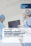 Monitoring of Flexible endoscope reprocessing at university hospitals