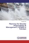 Planning for Disaster Preparedness & Management ( DP&M) in Pakistan