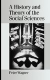 A History and Theory of the Social Sciences