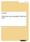 Wirtschafts- und Sozialpolitik der BRD und DDR