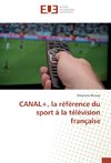 CANAL+, la référence du sport à la télévision française