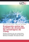 Evaluación entre los perfiles de disolución de lamotrigina de 25mg