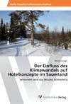 Der Einfluss des Klimawandels auf Hotelkonzepte im Sauerland