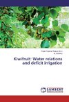 Kiwifruit: Water relations and deficit irrigation