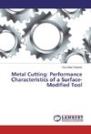 Metal Cutting: Performance Characteristics of a Surface-Modified Tool