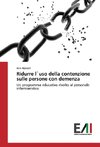 Ridurre l`uso della contenzione sulle persone con demenza