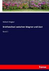 Briefwechsel zwischen Wagner und Liszt