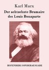 Der achtzehnte Brumaire des Louis Bonaparte