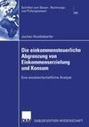 Die einkommensteuerliche Abgrenzung von Einkommenserzielung und Konsum