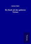 Die Stadt mit den goldenen Türmen