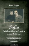 Sofie - Schicksalsjahre im Schatten zweier Weltkriege