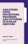 Yates, B: Analyzing Costs, Procedures, Processes, and Outcom