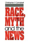 Campbell, C: Race, Myth and the News